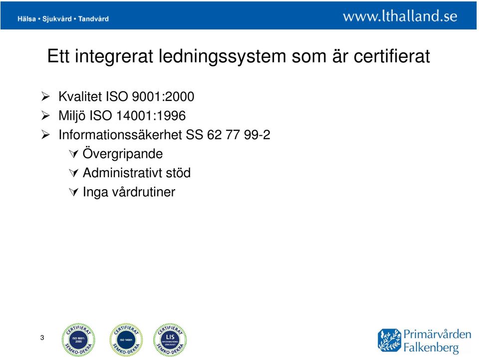 14001:1996 Informationssäkerhet SS 62 77