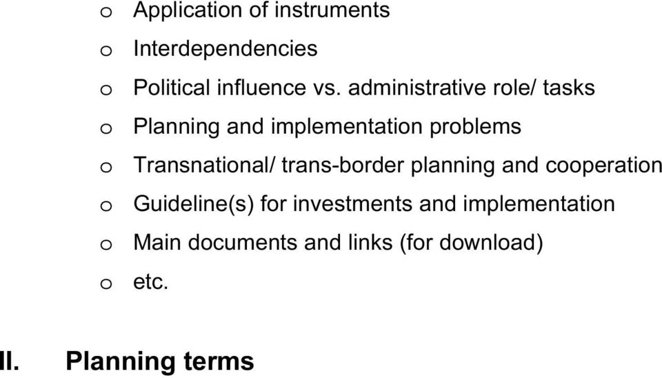Transnational/ trans-border planning and cooperation o Guideline(s) for