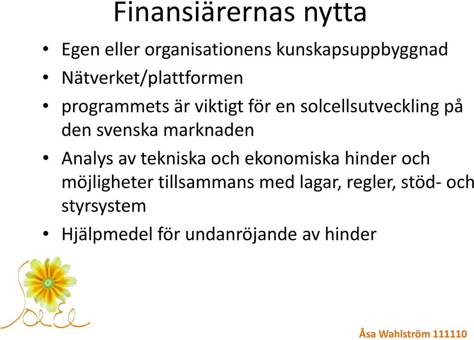 den svenska marknaden Analys av tekniska och ekonomiska hinder och