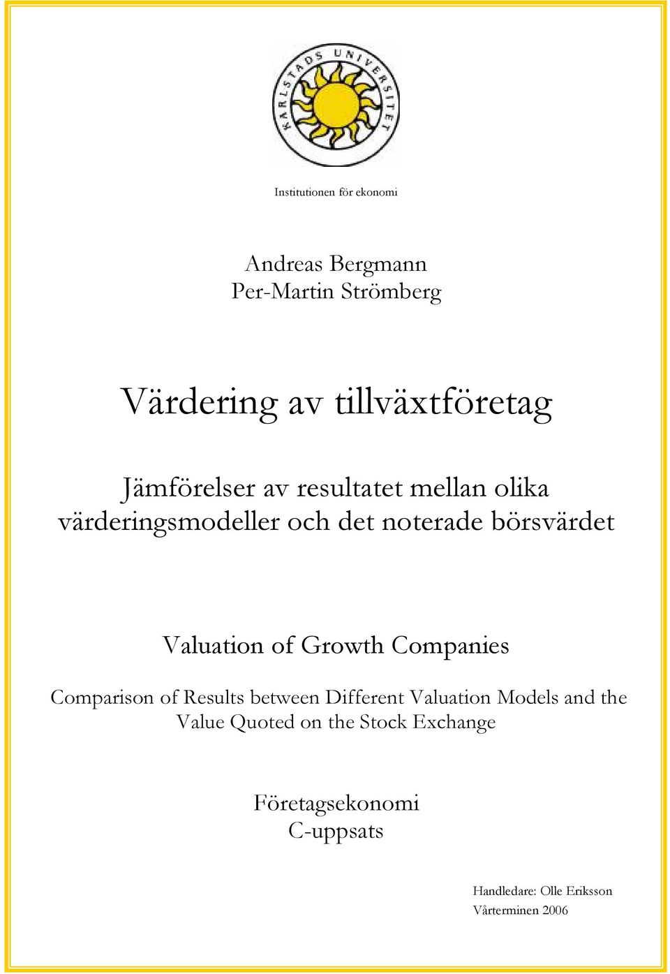 Valuation of Growth Companies Comparison of Results between Different Valuation Models and the