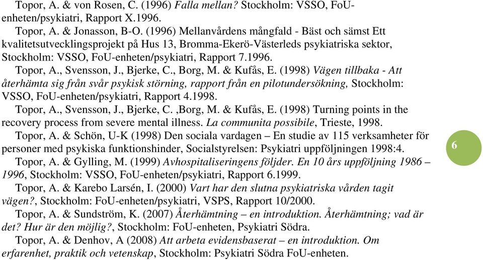 , Svensson, J., Bjerke, C., Borg, M. & Kufås, E.