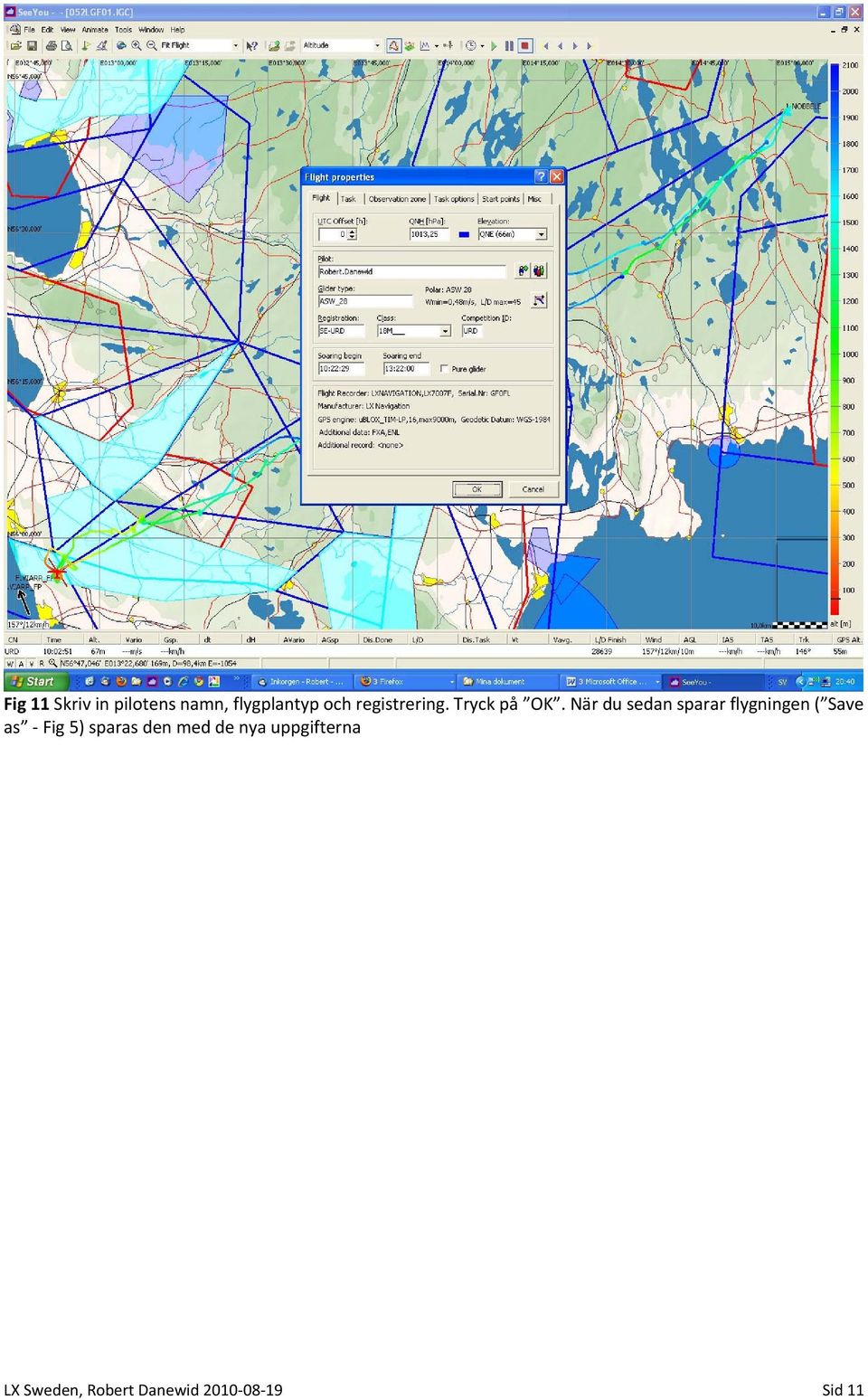 När du sedan sparar flygningen ( Save as Fig 5)