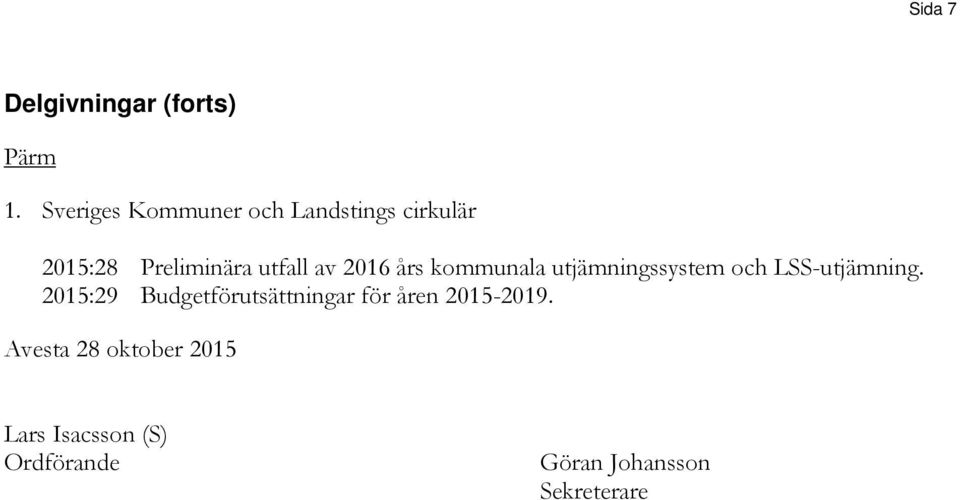 2016 års kommunala utjämningssystem och LSS-utjämning.