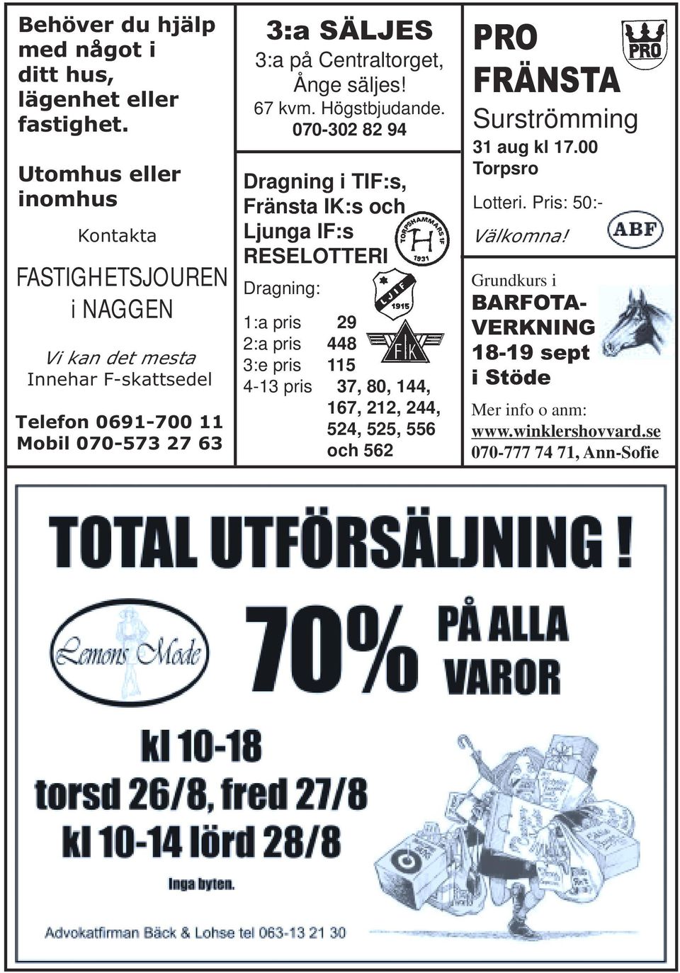 Centraltorget, Ånge säljes! 67 kvm. Högstbjudande.