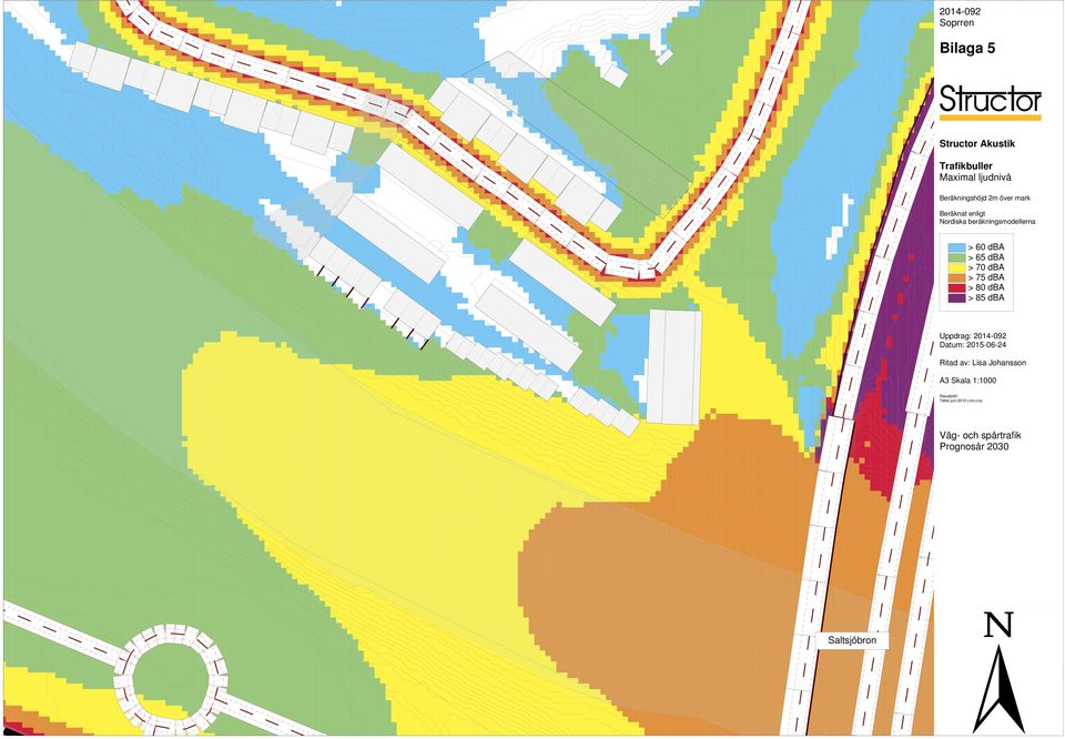 dba > 80 dba > 85 dba Uppdrag: 2014-092 Datum: 2015-06-24 Ritad av: Lisa Johansson A3