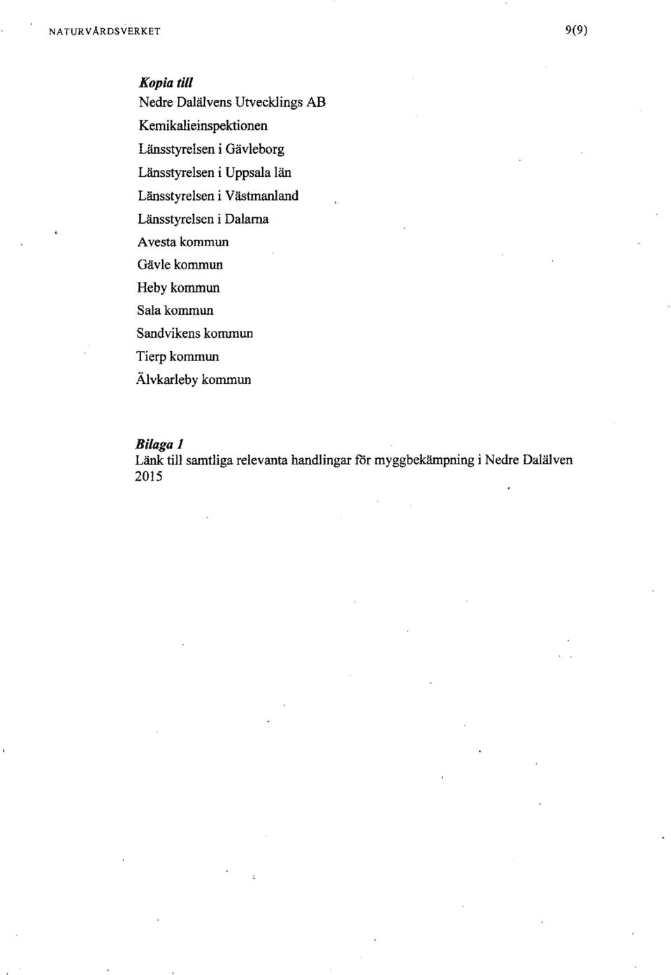 Länsstyrelsen i Dalarna Avesta kommun Gävle kommun Hebykommun salakommun Sandvikens kommun