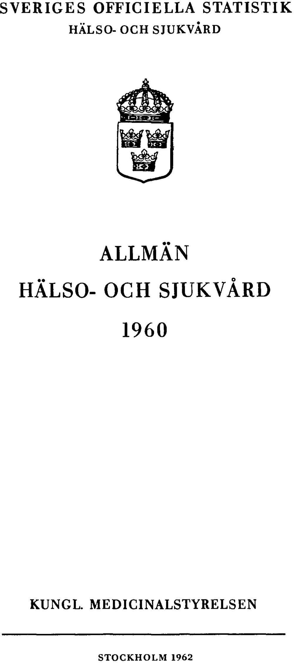 HÄLSO- OCH SJUKVÅRD 1960 KUNGL.