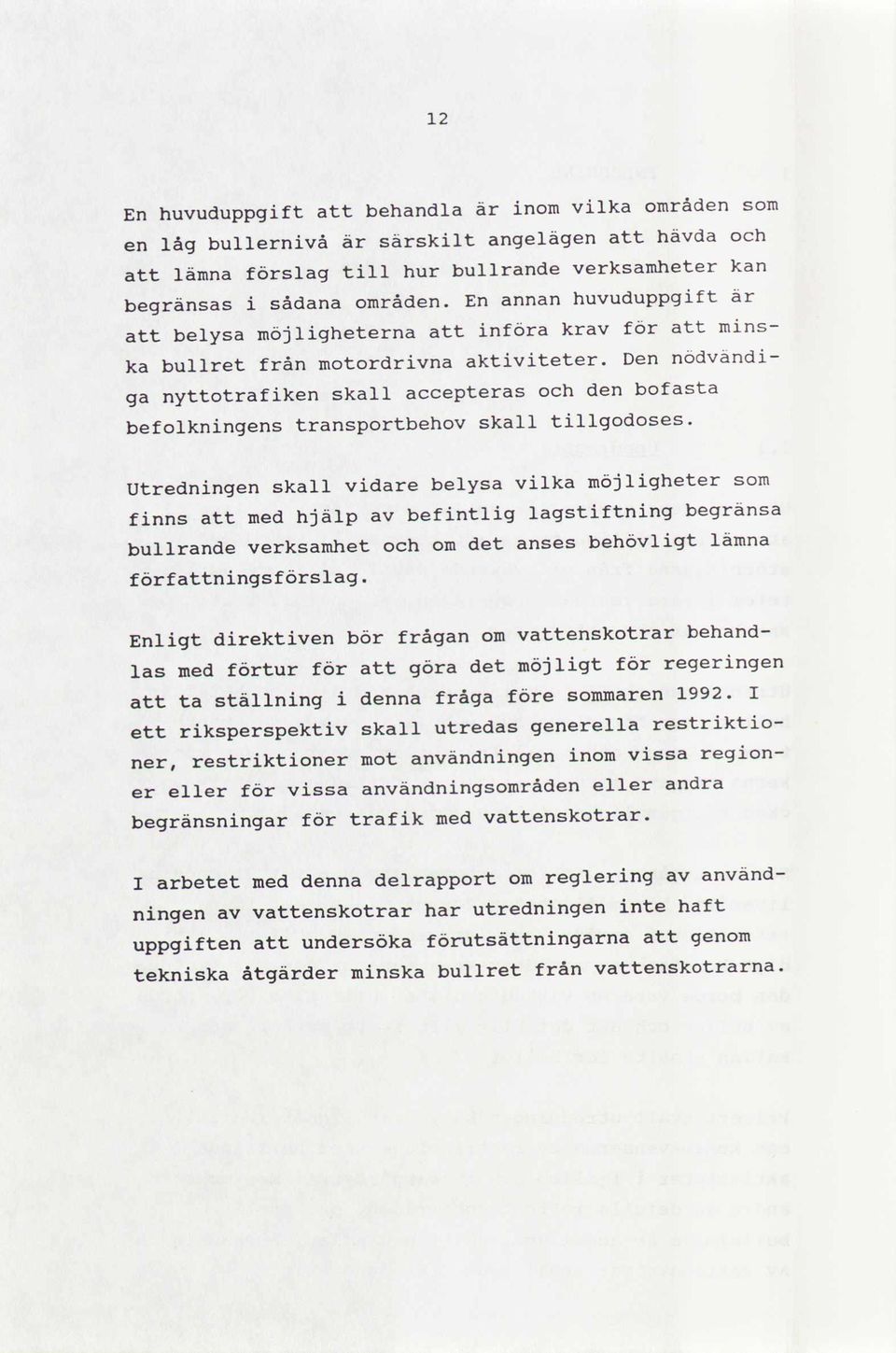 transportbehov befolknngs möjlgheter vlka belysa vdare Utrednng begränsa lagstftnng befntlg hjälp fnns lämna behövlgt det anses verksamhet bullrande fnngsslag.