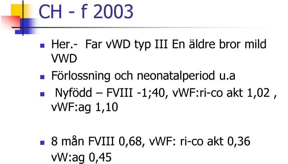 Förlossning och neonatalperiod u.