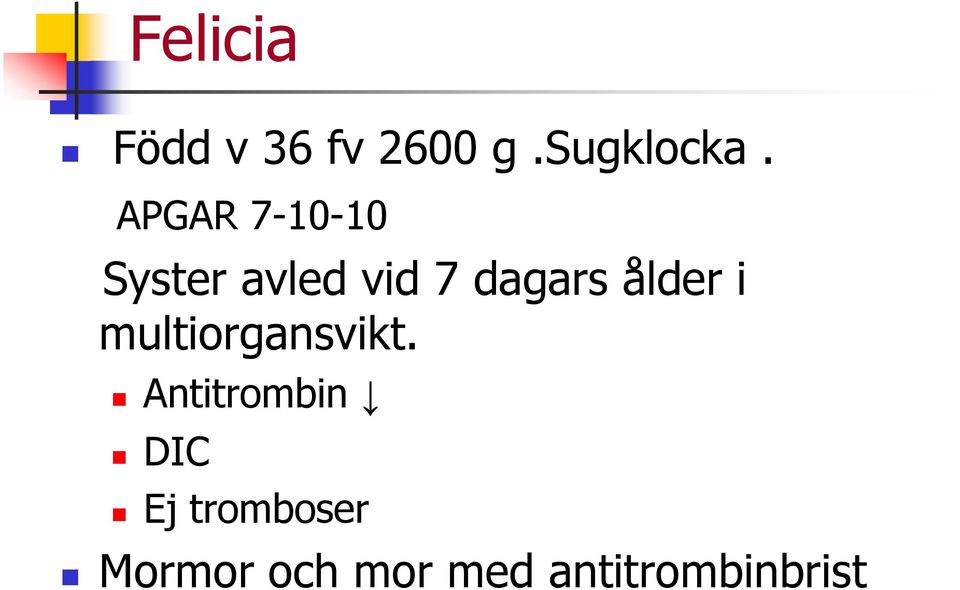 ålder i multiorgansvikt.