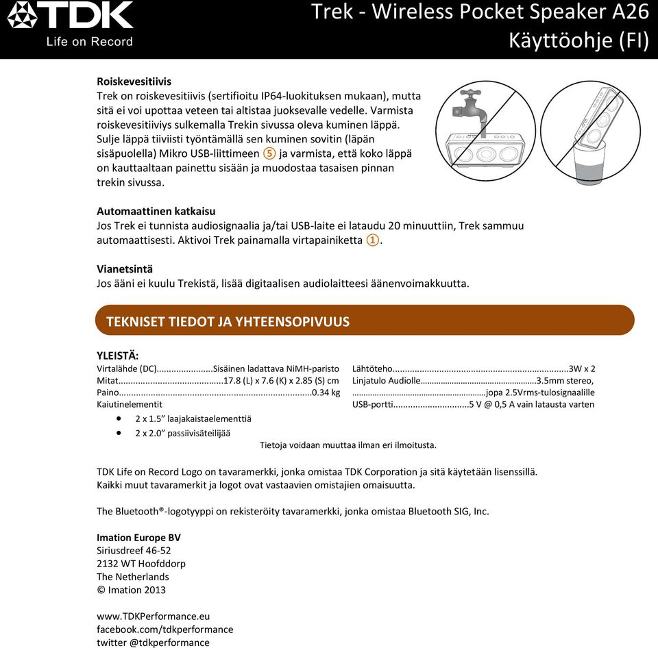 Sulje läppä tiiviisti työntämällä sen kuminen sovitin (läpän sisäpuolella) Mikro USB-liittimeen 5 ja varmista, että koko läppä on kauttaaltaan painettu sisään ja muodostaa tasaisen pinnan trekin