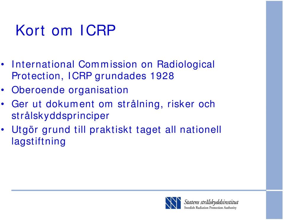 Ger ut dokument om strålning, risker och