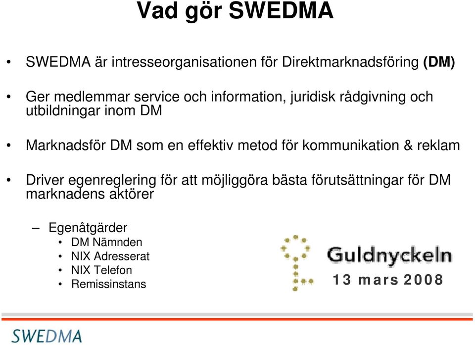 effektiv metod för kommunikation & reklam Driver egenreglering för att möjliggöra bästa