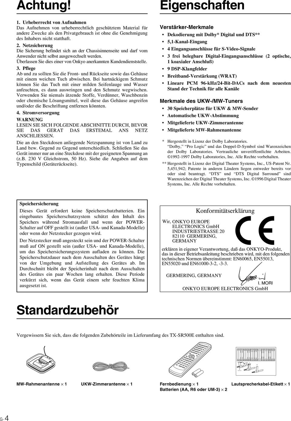 Netzsicherung Die Sicherung befindet sich an der Chassisinnenseite und darf vom Anwender nicht selbst ausgewechselt werden. Überlassen Sie dies einer von Onkyo anerkannten Kundendienststelle. 3.