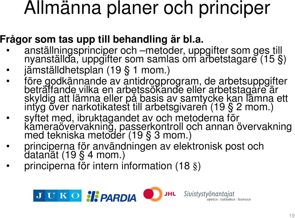 intyg över narkotikatest till arbetsgivaren (19 2 mom.