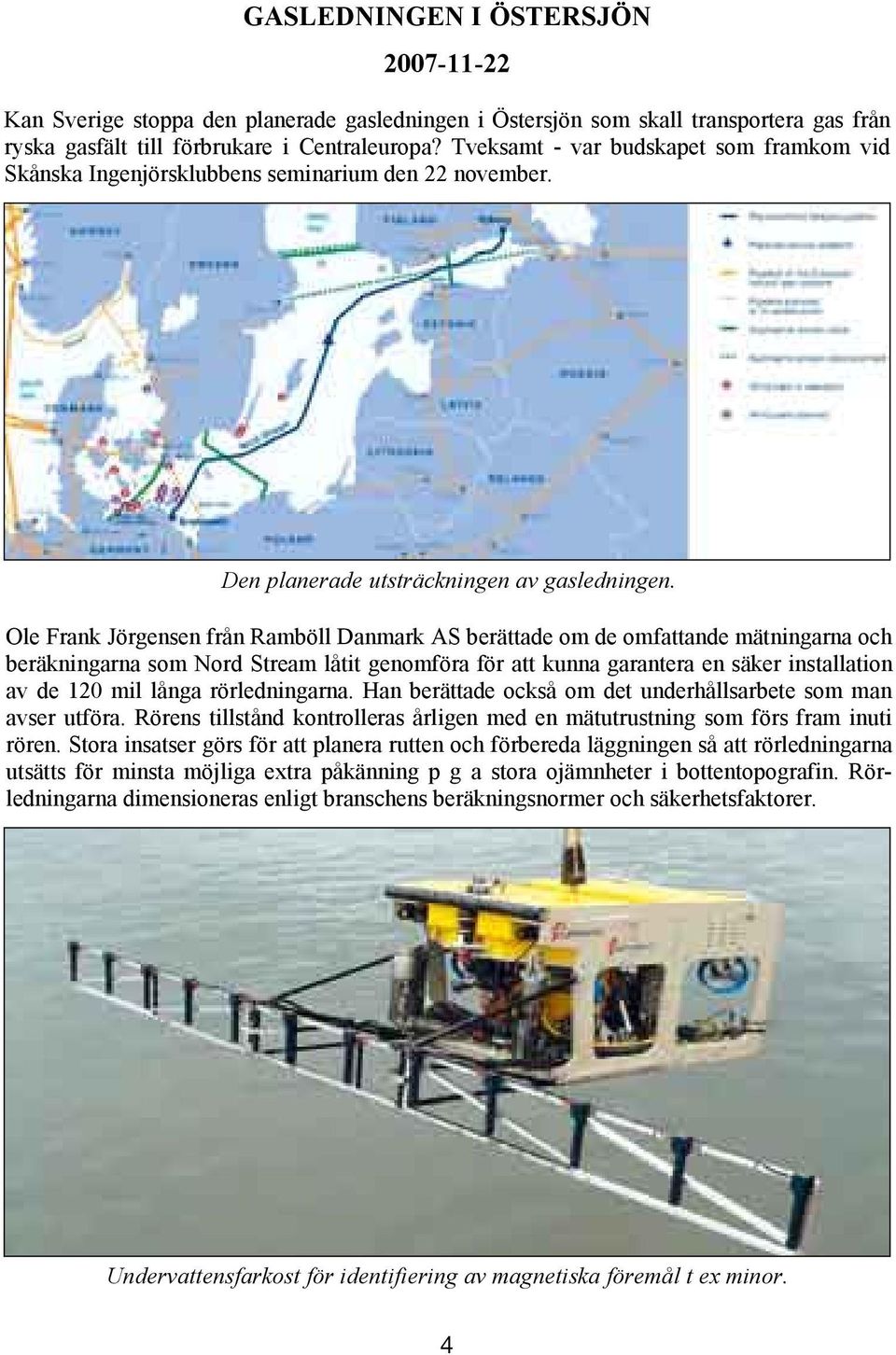 till 2007-11-22 förbrukare Tveksamt 2007-11-22 i Centraleuropa?