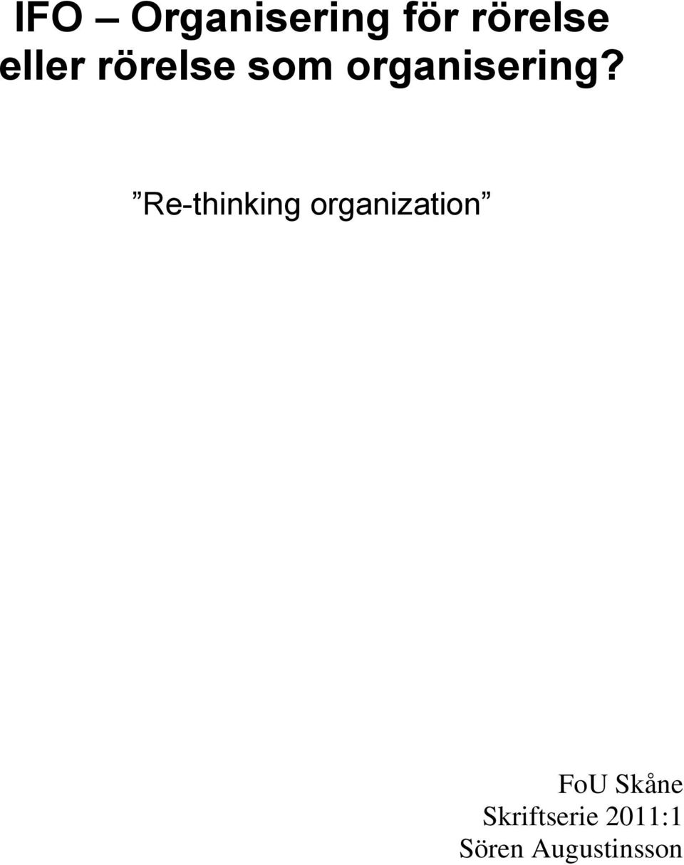 Re-thinking organization FoU