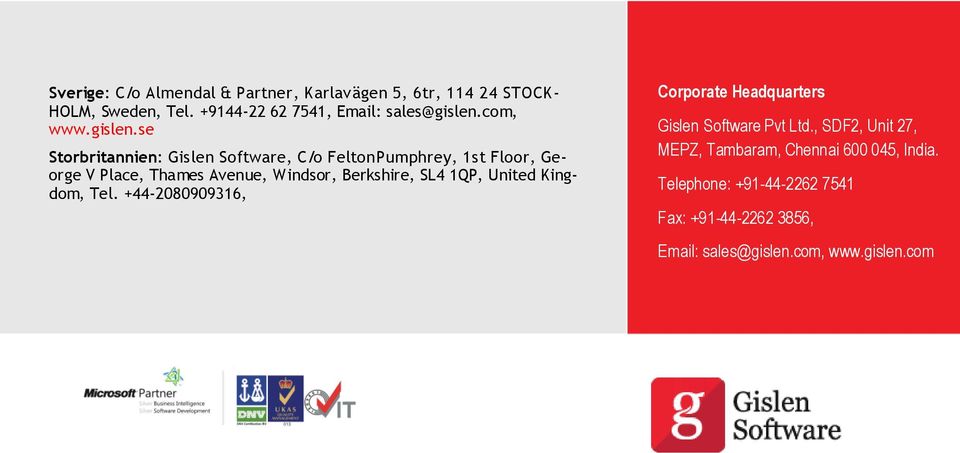 se Storbritannien: Gislen Software, C/o FeltonPumphrey, 1st Floor, George V Place, Thames Avenue, Windsor, Berkshire, SL4