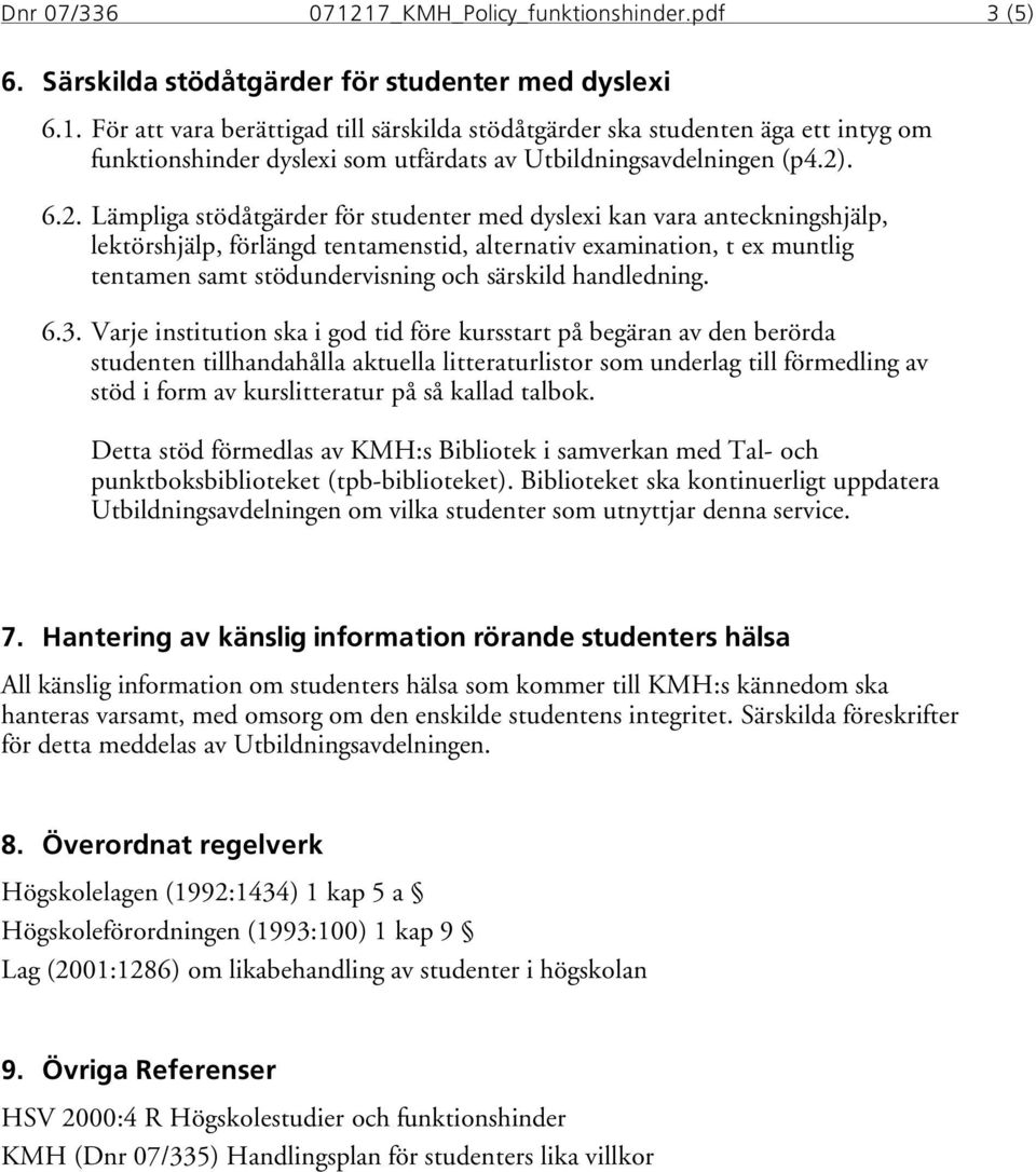 särskild handledning. 6.3.