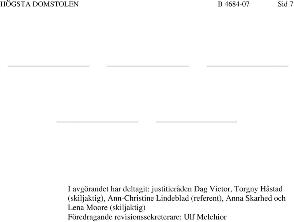 Ann-Christine Lindeblad (referent), Anna Skarhed och Lena