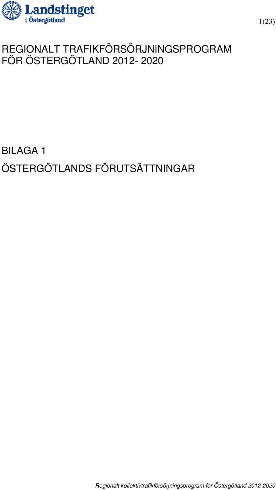 FÖR ÖSTERGÖTLAND 2012-2020