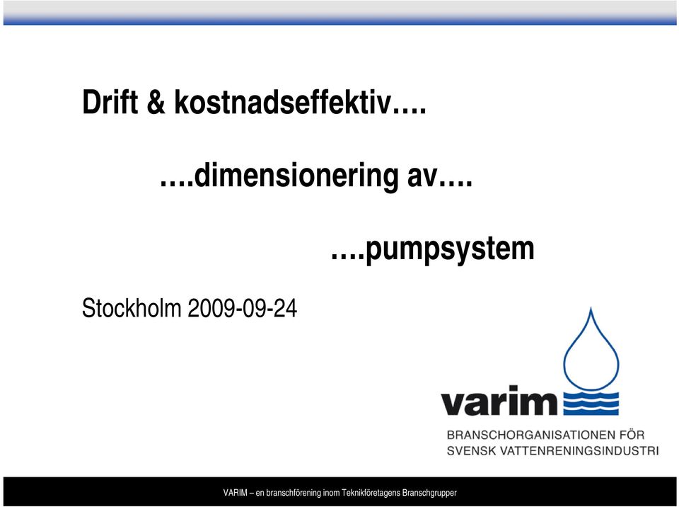 .pumpsystem Stockholm 2009-09-24