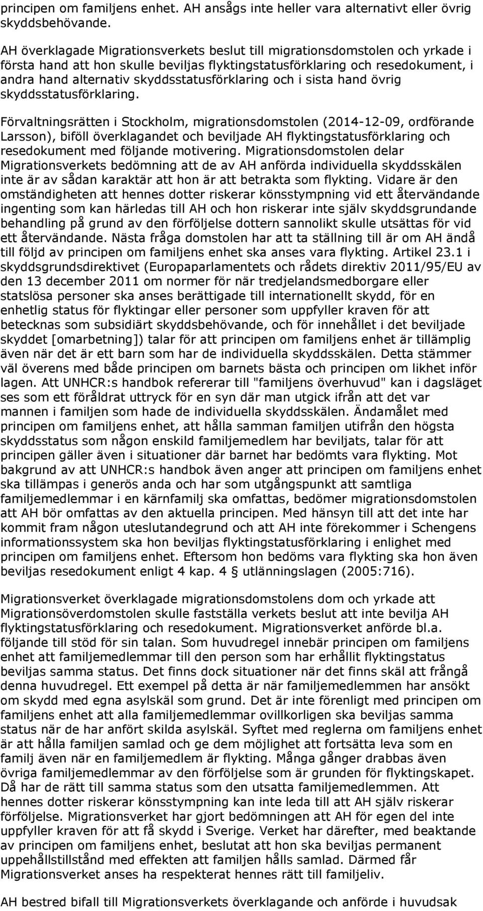 skyddsstatusförklaring och i sista hand övrig skyddsstatusförklaring.