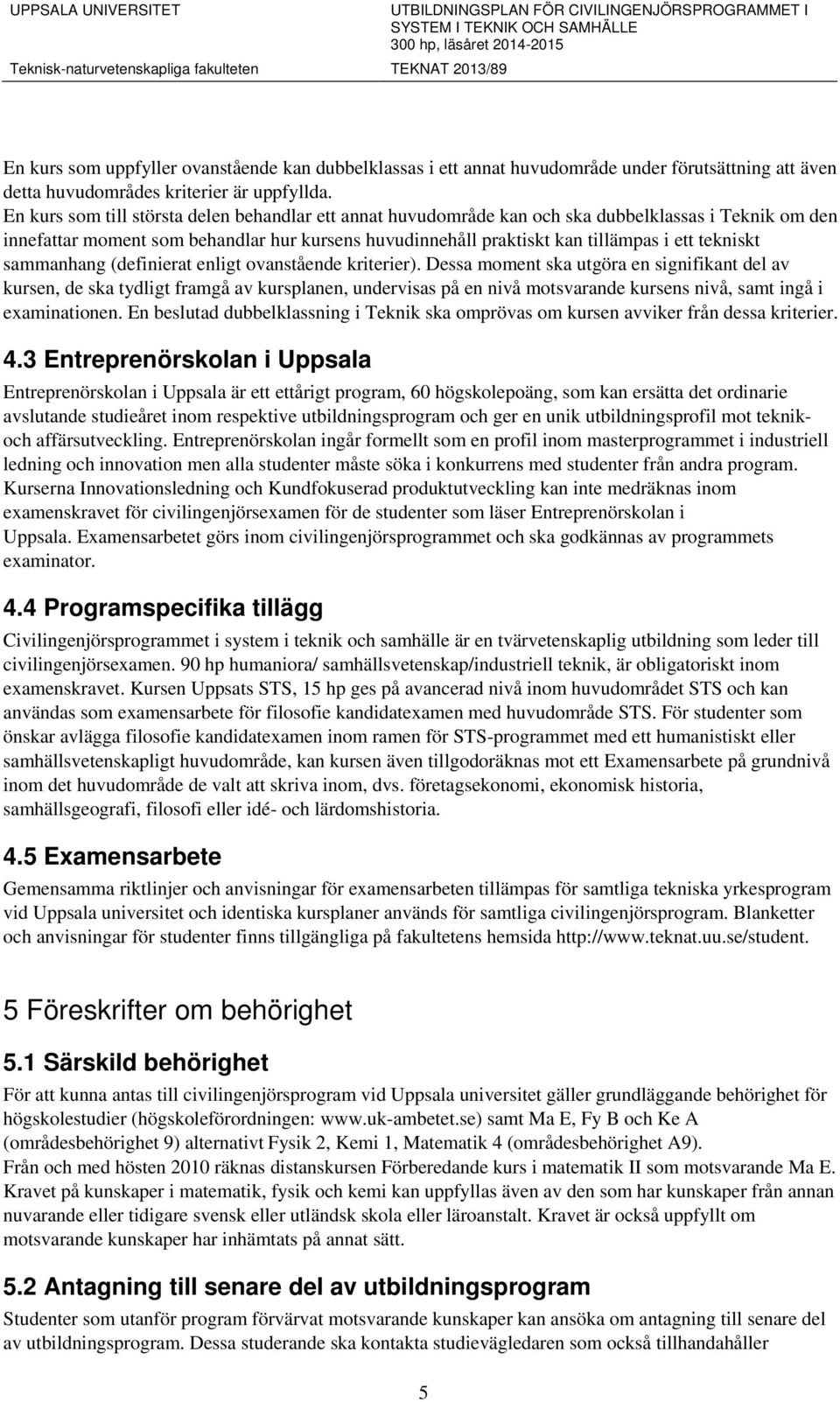 tekniskt sammanhang (definierat enligt ovanstående kriterier).