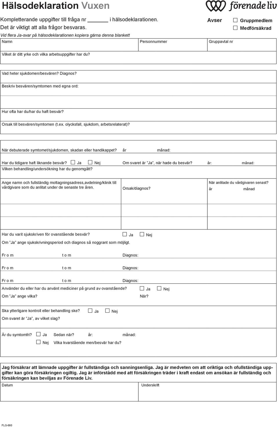 Vad heter sjukdomen/besvären? Diagnos? Beskriv besvären/symtomen med egna ord: Hur ofta har du/har du haft besvär? Orsak till besvären/symtomen (t.ex. olycksfall, sjukdom, arbetsrelaterat)?