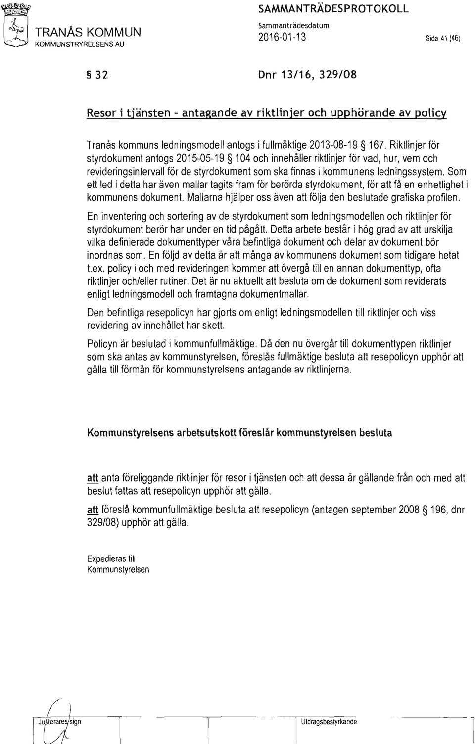 Tranås kommuns ledningsmodell anlogs i fullmäktige 2013-08-19 167.