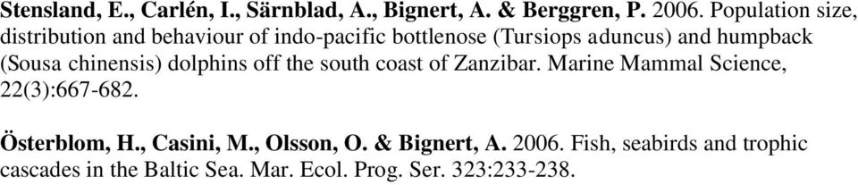 (Sousa chinensis) dolphins off the south coast of Zanzibar. Marine Mammal Science, 22(3):667-682.