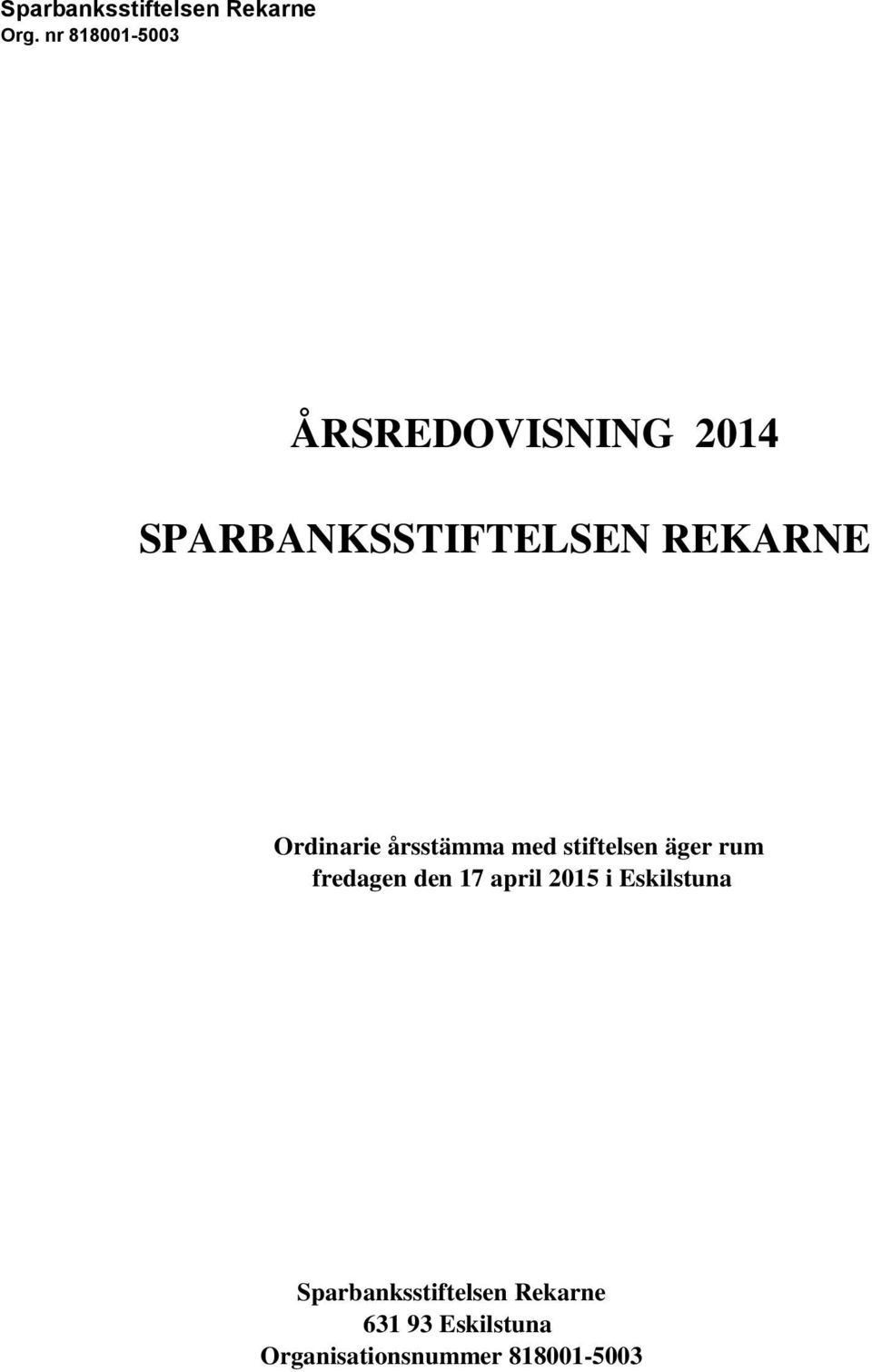 den 17 april 2015 i Eskilstuna Sparbanksstiftelsen