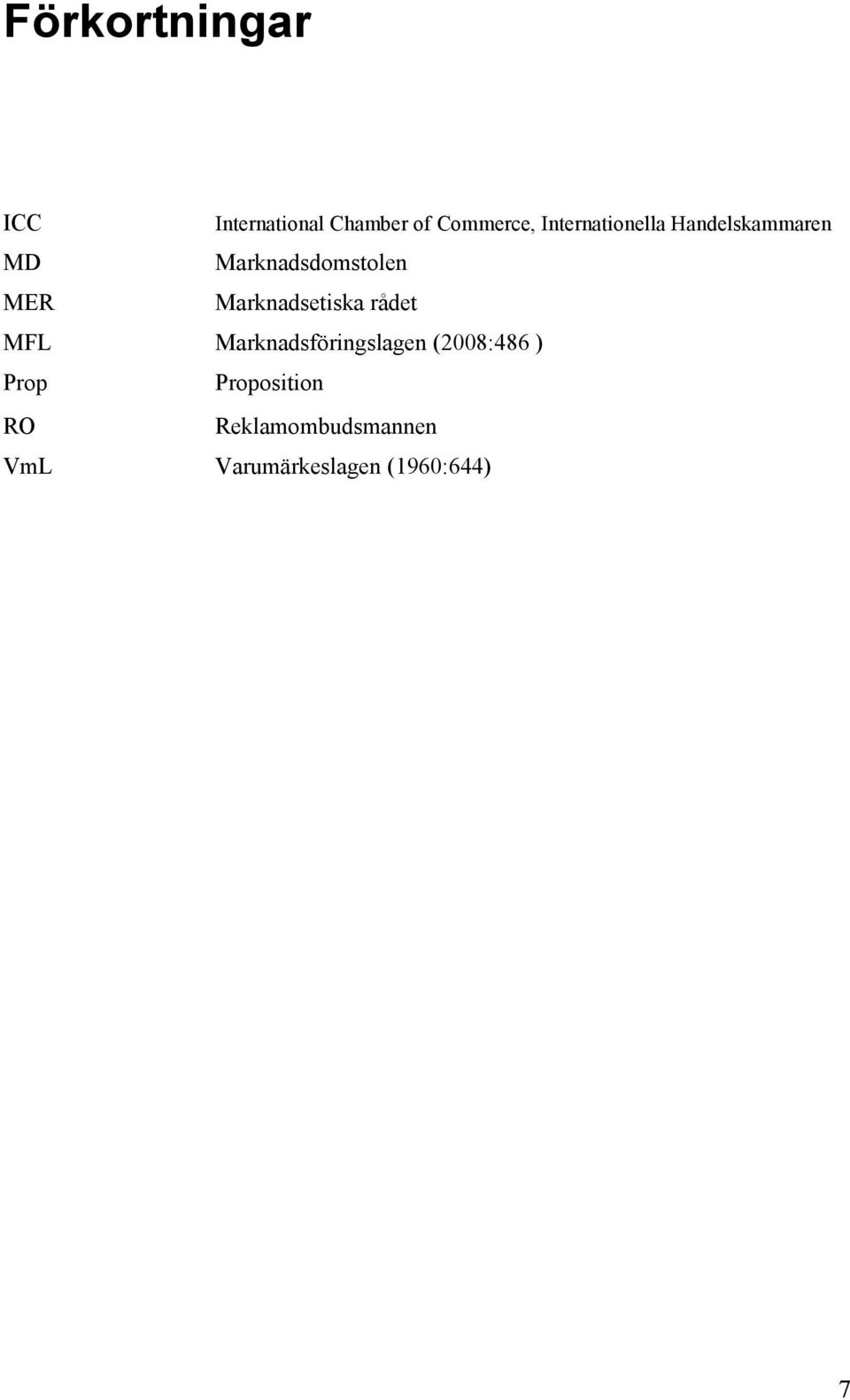 Marknadsetiska rådet MFL Marknadsföringslagen (2008:486 )