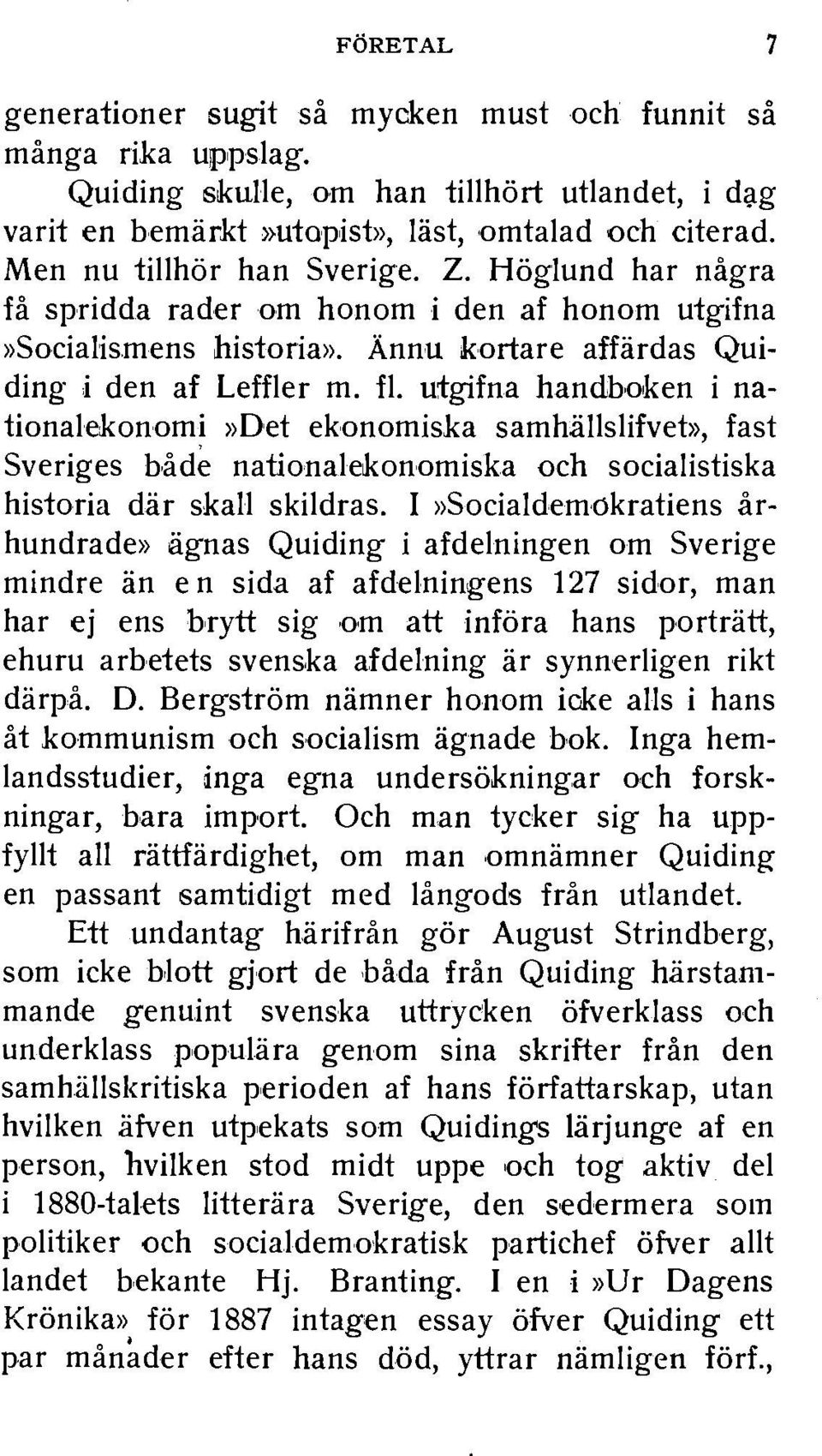 u:tgifna handboken i nationalekonomi»det ekonomiska samhallslifvet», fast Sveriges bade nationalekonomiska och socialistiska historia dar skall skildras.