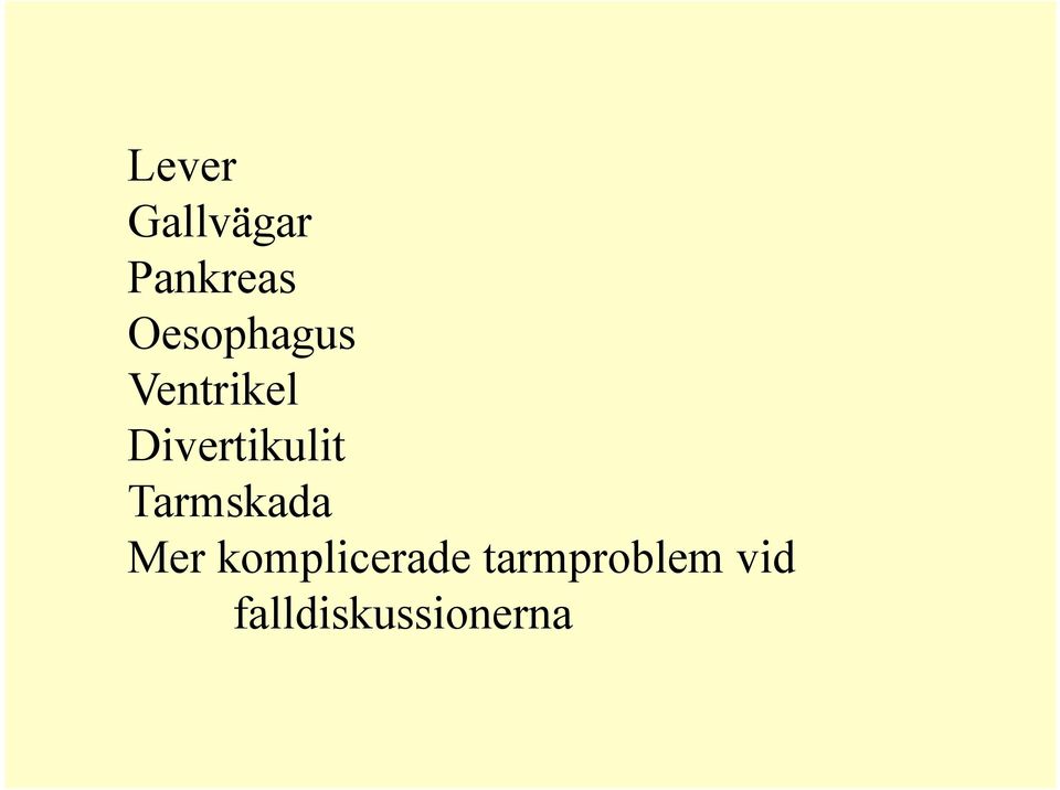 Divertikulit Tarmskada Mer