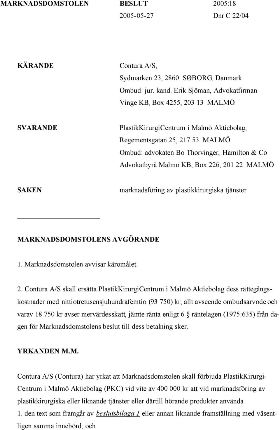 Advokatbyrå Malmö KB, Box 22