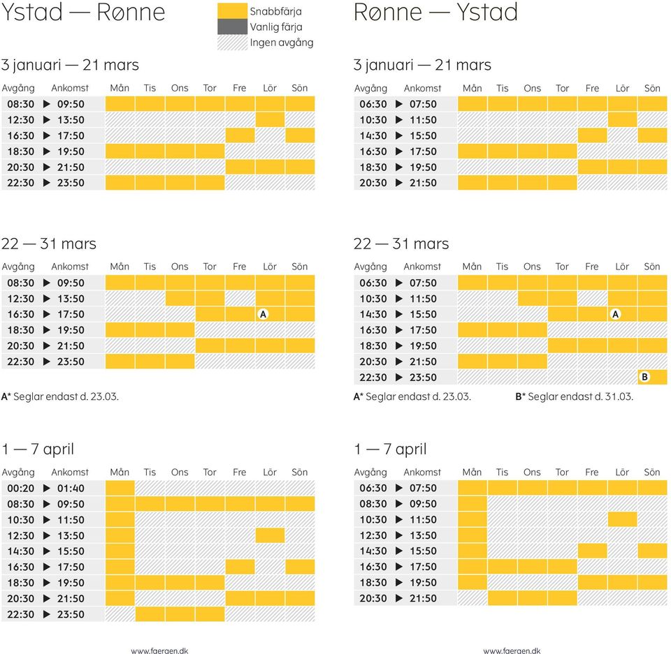 23.03. A* Seglar endast d. 23.03. * Seglar endast d.