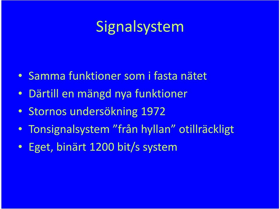 Stornos undersökning 1972 Tonsignalsystem