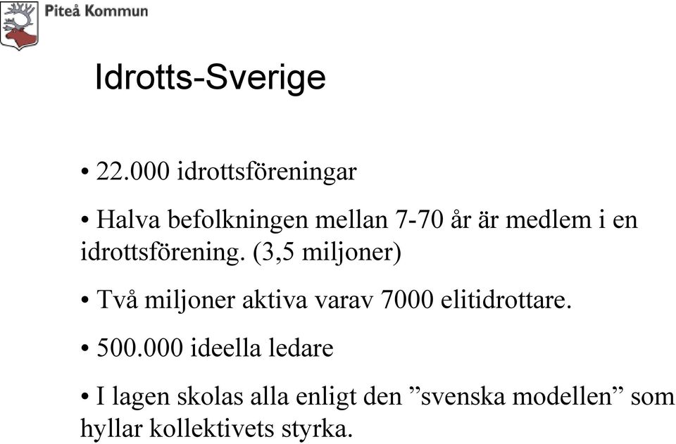 en idrottsförening.