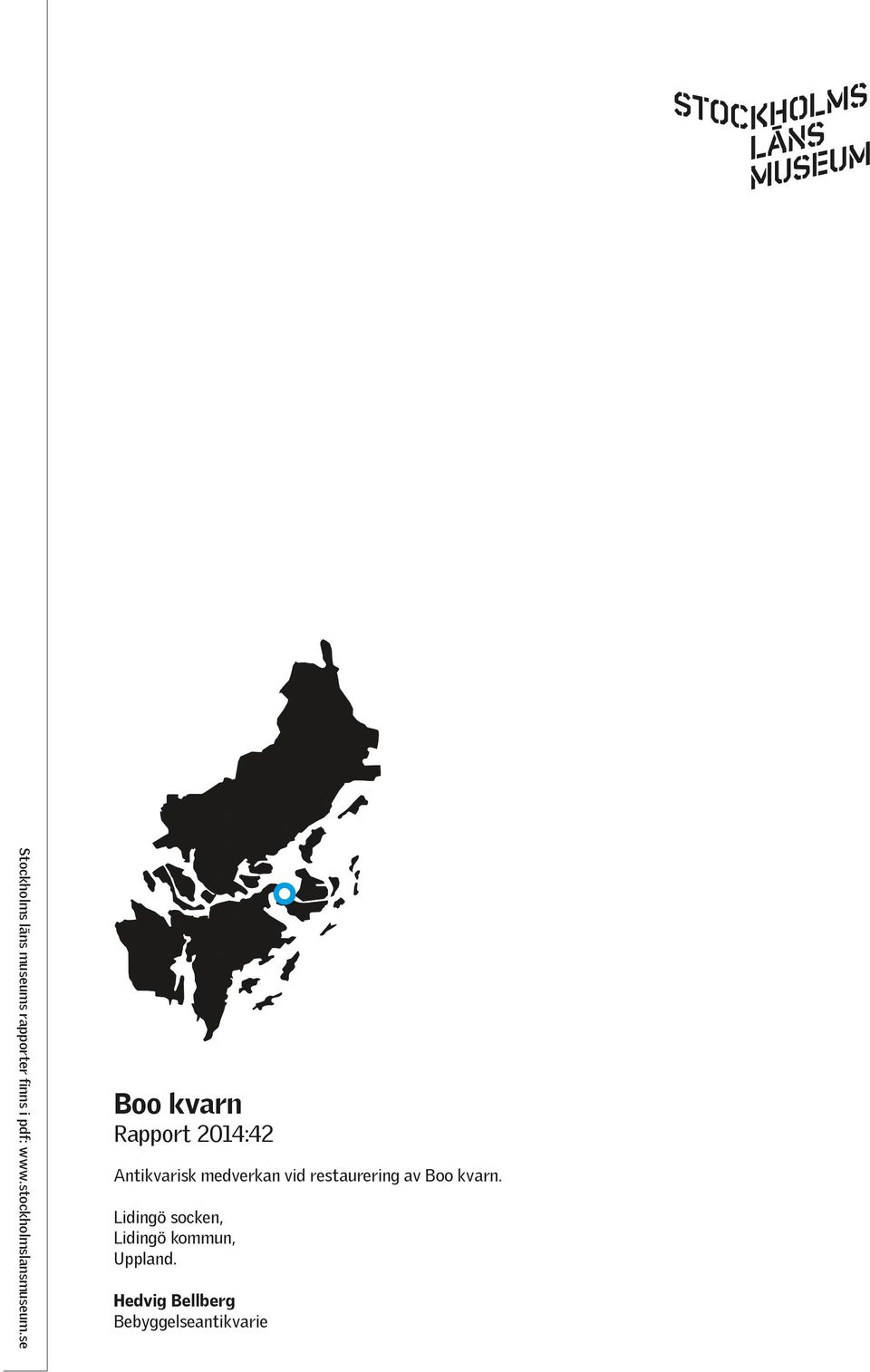 se Boo kvarn Rapport 2014:42 Antikvarisk medverkan vid