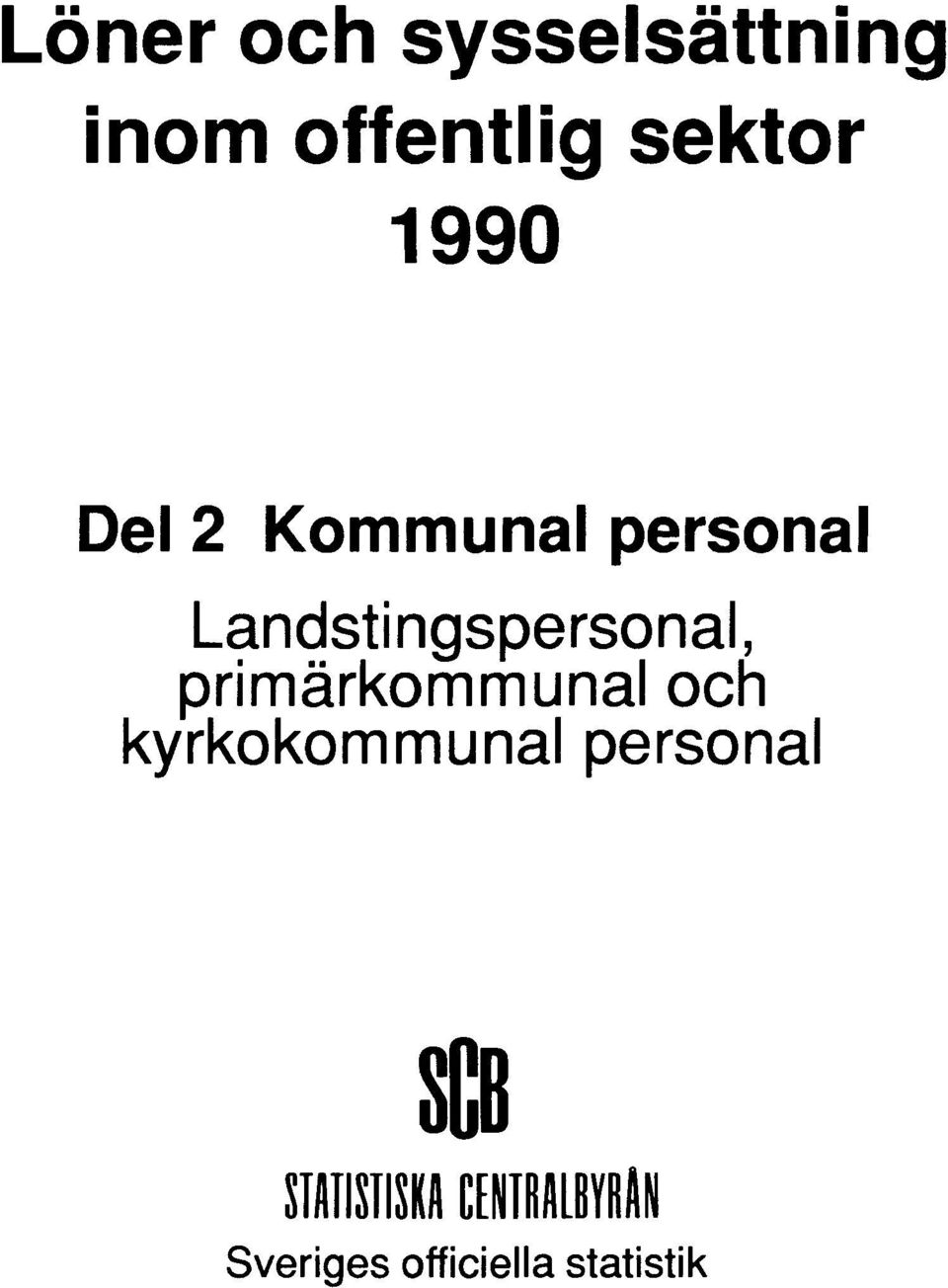 Landstingspersonal, primärkommunal och