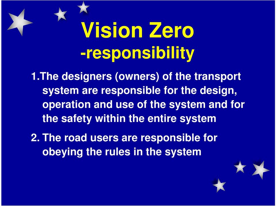 for the design, operation and use of the system and for the