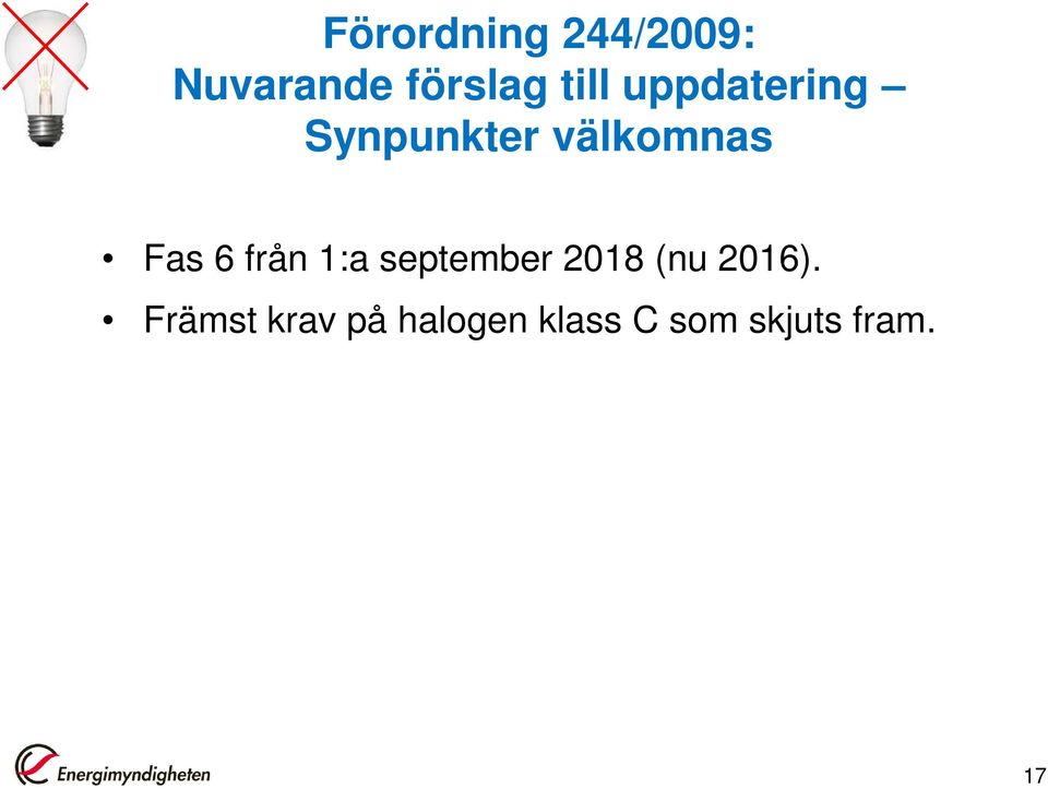 6 från 1:a september 2018 (nu 2016).