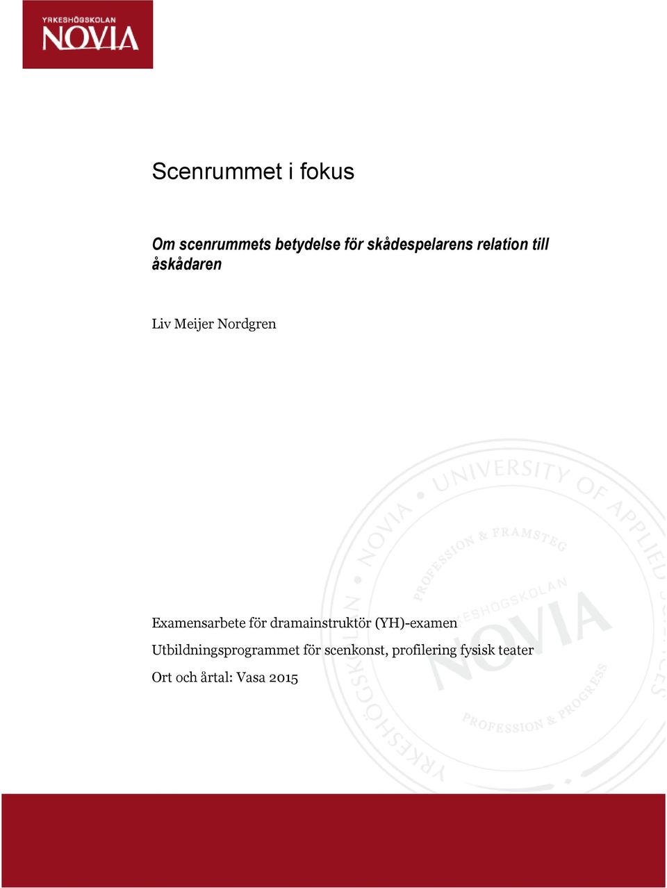 Examensarbete för dramainstruktör (YH)-examen