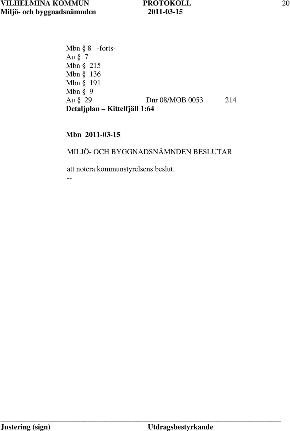 214 Detaljplan Kittelfjäll 1:64 Mbn