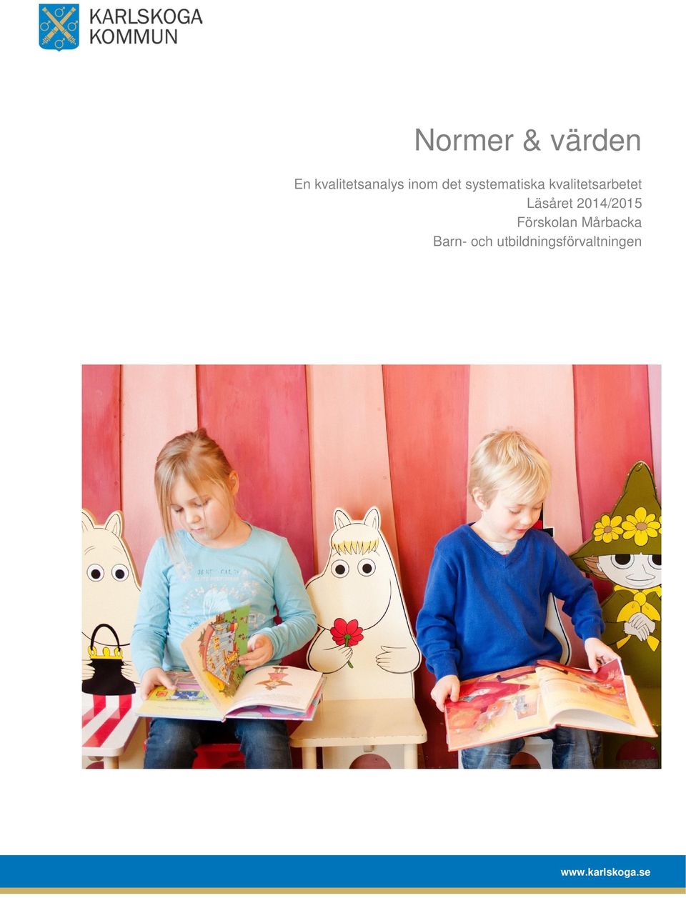 Läsåret 2014/2015 Förskolan Mårbacka