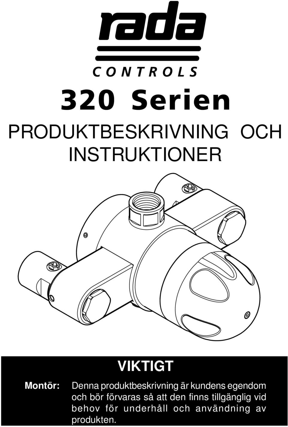 egendom och bör förvaras så att den finns