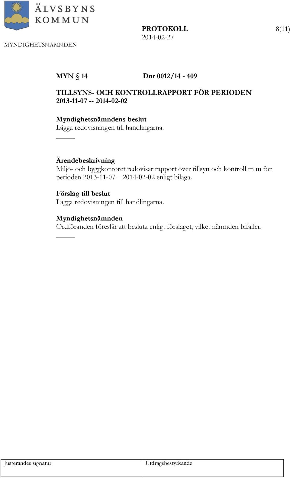 Miljö- och byggkontoret redovisar rapport över tillsyn och kontroll m m för perioden 2013-11-07