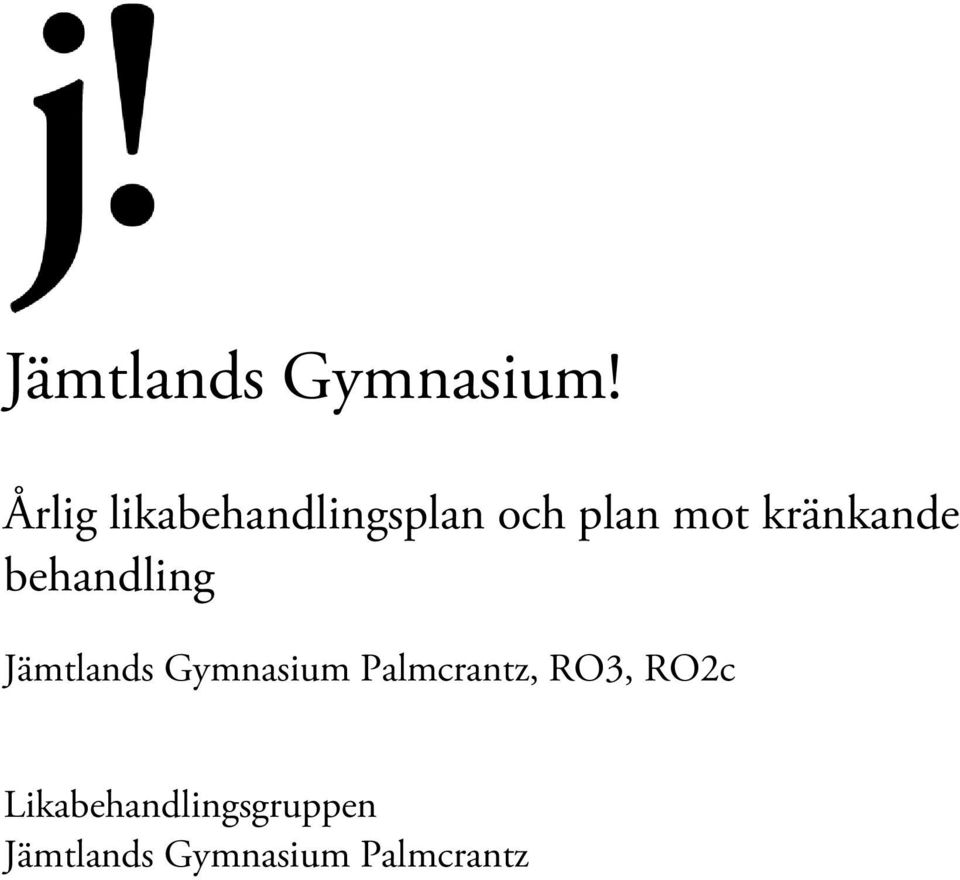 kränkande behandling Jämtlands Gymnasium