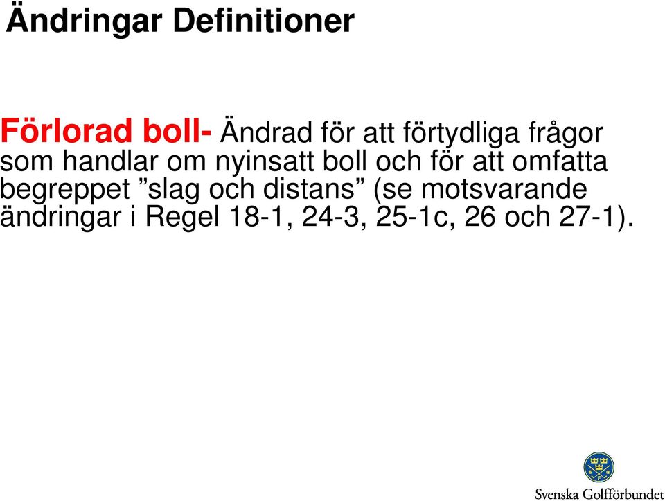 för att omfatta begreppet slag och distans (se